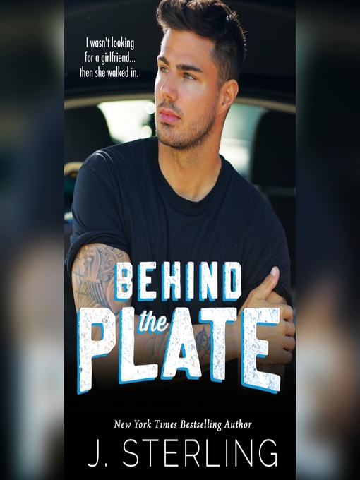 Title details for Behind the Plate by J. Sterling - Wait list